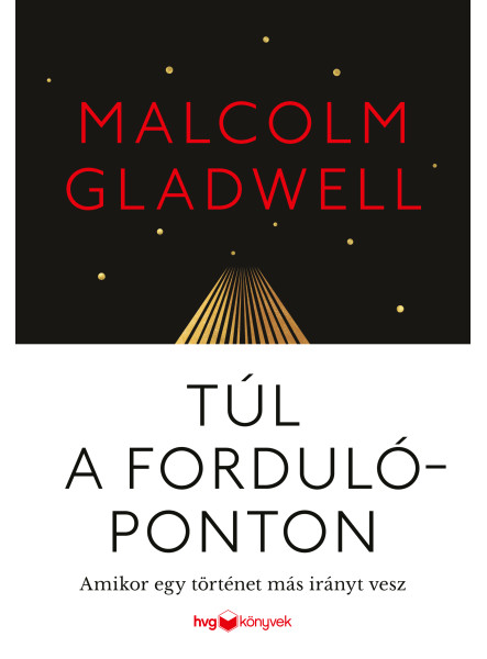 TÚL A FORDULÓPONTON - AMIKOR EGY TÖRTÉNET MÁS IRÁNYT VESZ TÚL A FORDULÓPONTON - AMIKOR EGY TÖRTÉNET MÁS IRÁNYT VESZ
