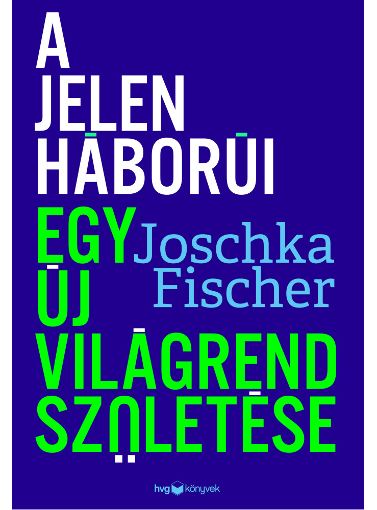A JELEN HÁBORÚI - EGY ÚJ VILÁGREND SZÜLETÉSE A JELEN HÁBORÚI - EGY ÚJ VILÁGREND SZÜLETÉSE