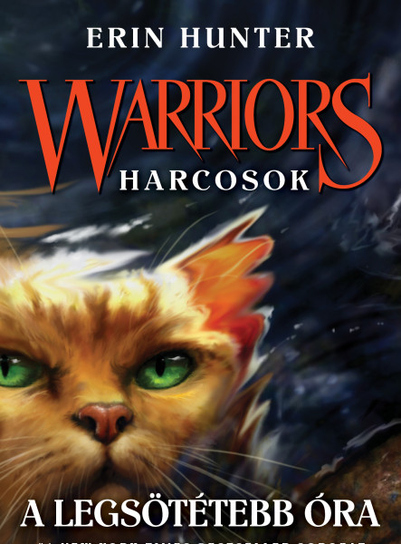 WARRIORS - HARCOSOK 6. - A LEGSÖTÉTEBB ÓRA