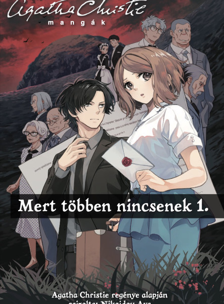 MERT TÖBBEN NINCSENEK 1. - AGATHA CHRISTIE MANGÁK
