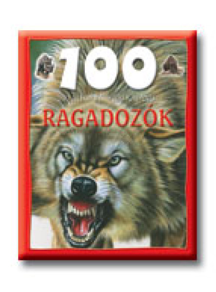 RAGADOZÓK- 100 ÁLLOMÁS - 100 KALAND
