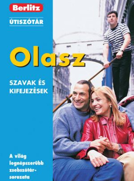 OLASZ SZAVAK ÉS KIFEJEZÉSEK - BERLITZ ÚTISZÓTÁR -