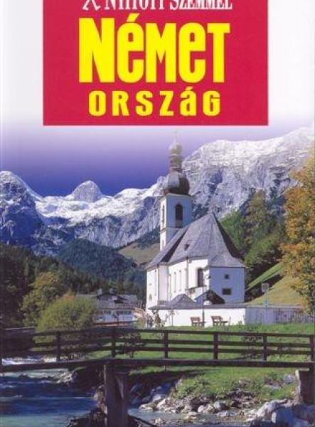NÉMETORSZÁG - NYITOTT SZEMMEL - 2010 (ÚJ)