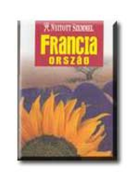 FRANCIAORSZÁG - NYITOTT SZEMMEL -