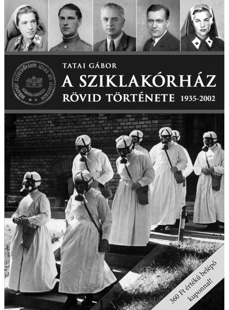A SZIKLAKÓRHÁZ RÖVID TÖRTÉNETE 1935-2002 A SZIKLAKÓRHÁZ RÖVID TÖRTÉNETE 1935-2002