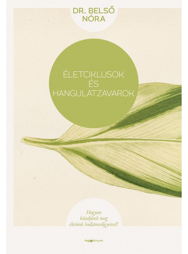 ÉLETCIKLUSOK ÉS HANGULATZAVAROK - ÚJ KIADÁS ÉLETCIKLUSOK ÉS HANGULATZAVAROK - ÚJ KIADÁS