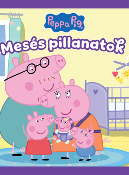 PEPPA - MESÉS PILLANATOK