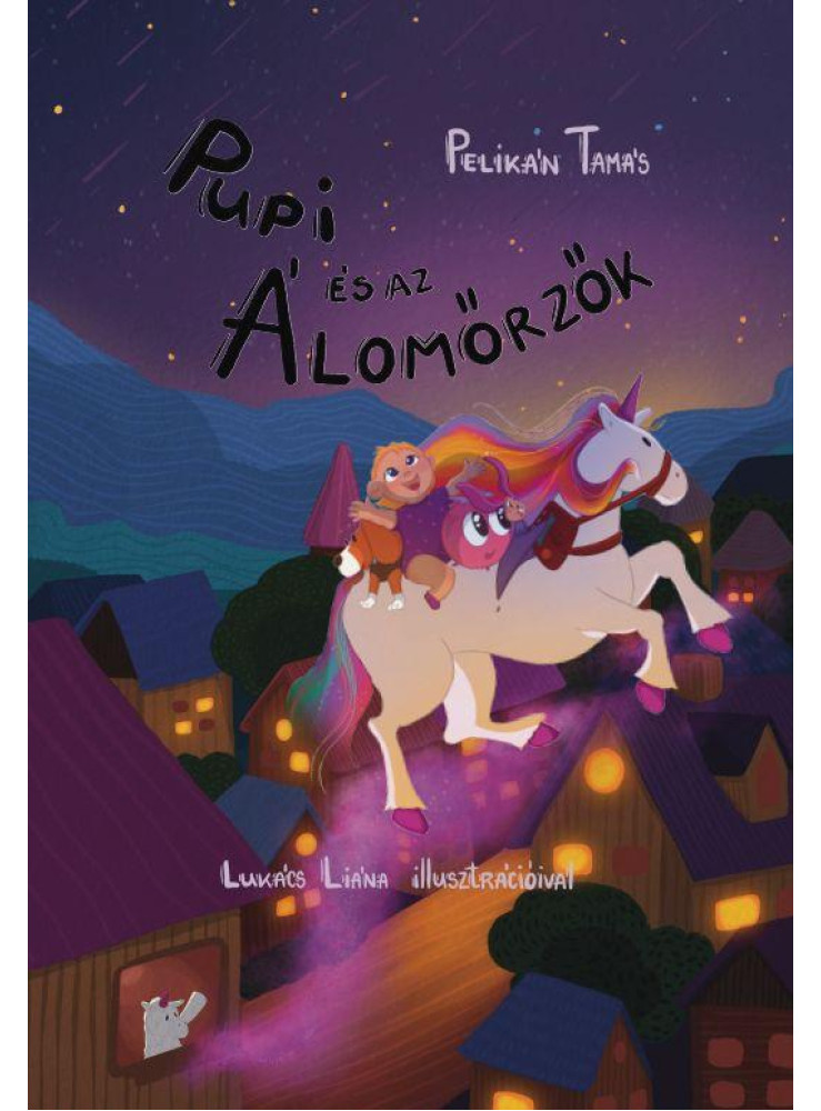 PUPI ÉS AZ ÁLOMŐRZŐK PUPI ÉS AZ ÁLOMŐRZŐK