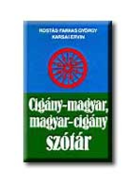 CIGÁNY-MAGYAR, MAGYAR-CIGÁNY SZÓTÁR