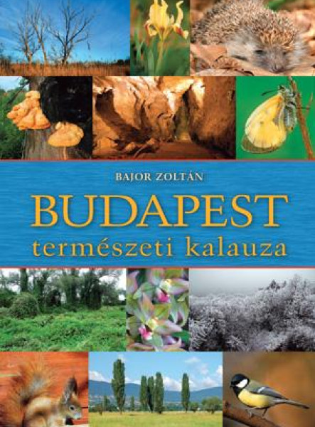 BUDAPEST TERMÉSZETI KALAUZA