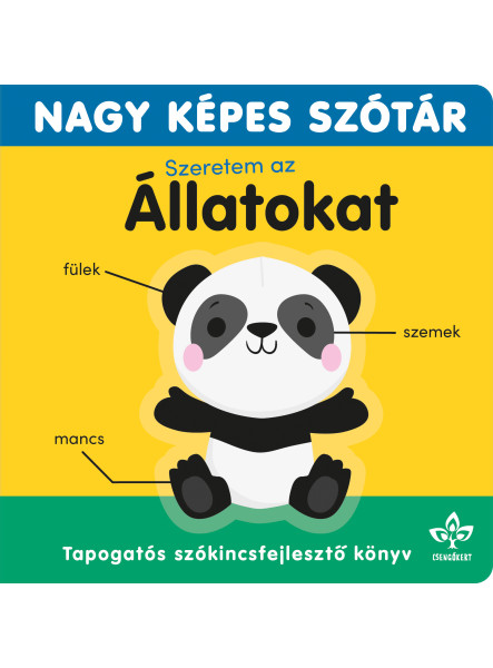 NAGY KÉPES SZÓTÁR - SZERETEM AZ ÁLLATOKAT! TAPOGATÓS SZÓKINCSFEJLESZTŐ KÖNYV NAGY KÉPES SZÓTÁR - SZERETEM AZ ÁLLATOKAT! TAPOGATÓS SZÓKINCSFEJLESZTŐ KÖNYV