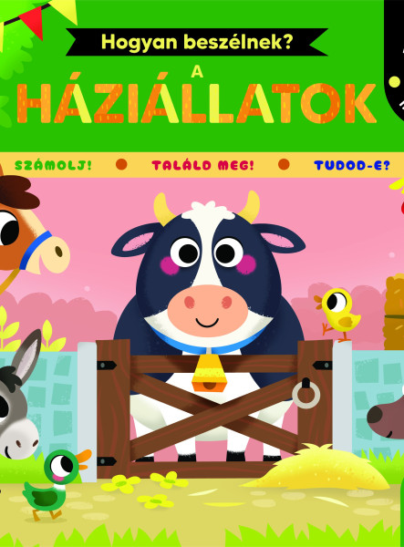 HOGYAN BESZÉLNEK? - A HÁZIÁLLATOK (10 ÁLLAT HANGJÁVAL)