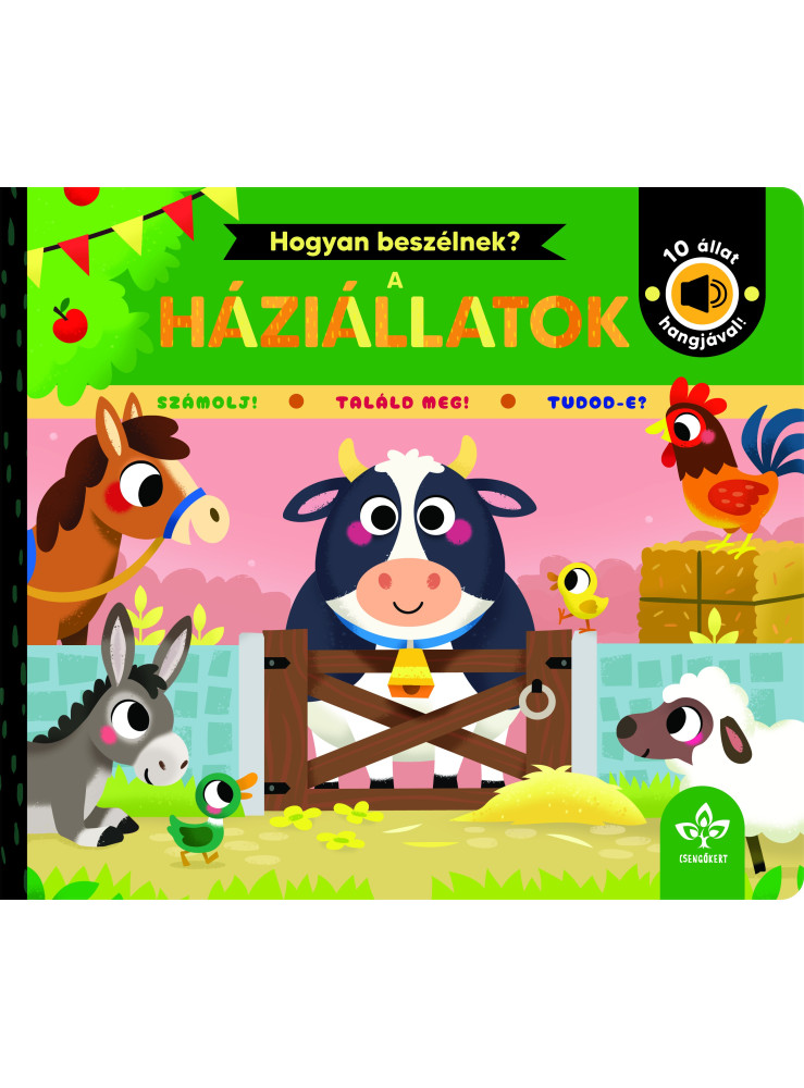 HOGYAN BESZÉLNEK? - A HÁZIÁLLATOK (10 ÁLLAT HANGJÁVAL)