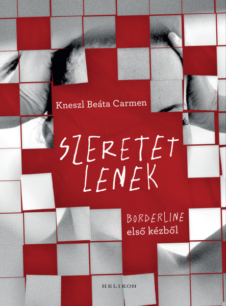 Szeretetlenek - Borderline első kézből