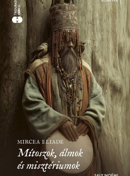 MÍTOSZOK, ÁLMOK ÉS MISZTÉRIUMOK