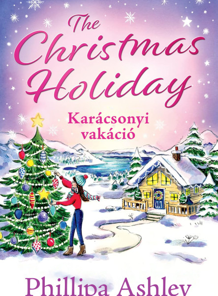 THE CHRISTMAS HOLIDAY -  KARÁCSONYI VAKÁCIÓ - ÉLFESTETT