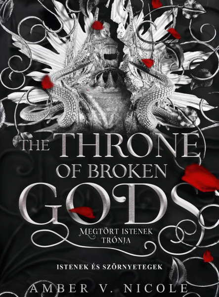 THE THRONE OF BROKEN GODS - MEGTÖRT ISTENEK TRÓNJA (ÉLDEKORÁLT)