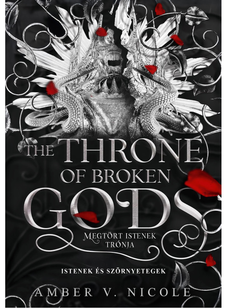 THE THRONE OF BROKEN GODS - MEGTÖRT ISTENEK TRÓNJA (ÉLDEKORÁLT)