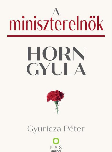 A MINISZTERELNÖK - HORN GYULA