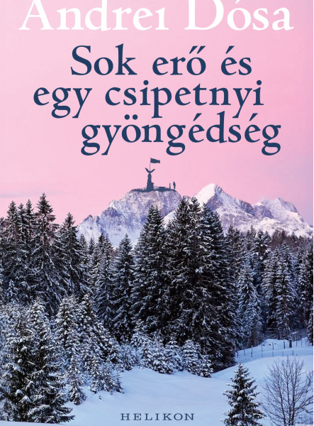 Sok erő és egy csipetnyi gyöngédség