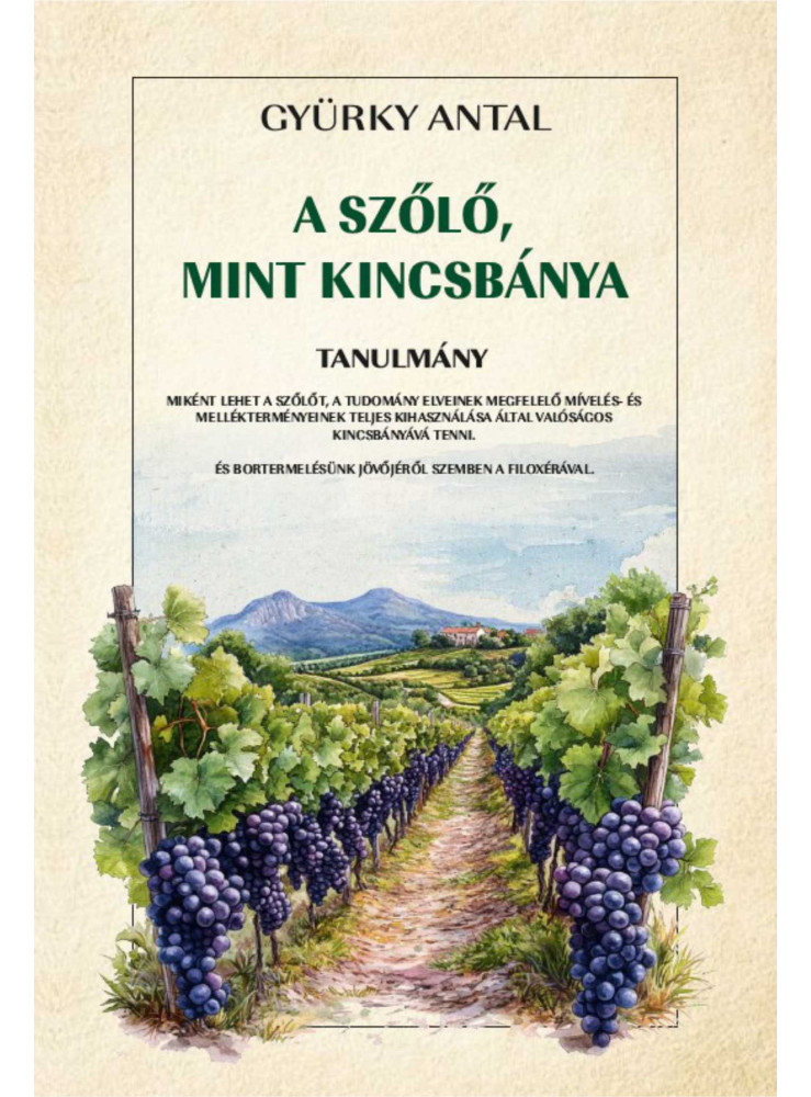 A SZŐLŐ, MINT KINCSBÁNYA - TANULMÁNY