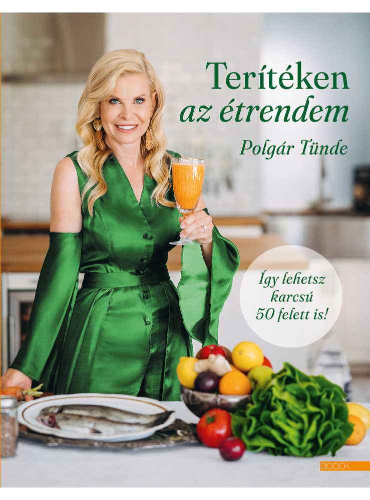 TERÍTÉKEN AZ ÉTRENDEM - ÍGY LEHETSZ KARCSÚ 50 FELETT IS! TERÍTÉKEN AZ ÉTRENDEM - ÍGY LEHETSZ KARCSÚ 50 FELETT IS!
