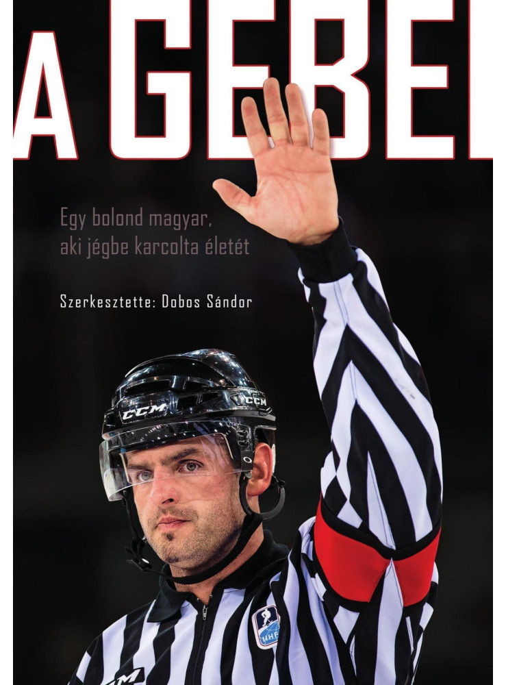 A GEBEI - EGY BOLOND MAGYAR, AKI JÉGBE KARCOLTA ÉLETÉT A GEBEI - EGY BOLOND MAGYAR, AKI JÉGBE KARCOLTA ÉLETÉT